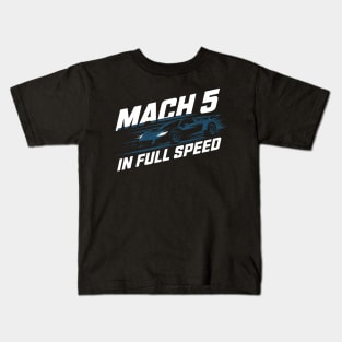 mach 5 in full speed Kids T-Shirt